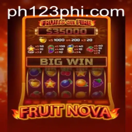 Exploring the World of FruitNova with PH123.COM